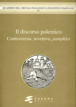 IL DISCORSO POLEMICO (Controversia, invettiva, pamphlet)