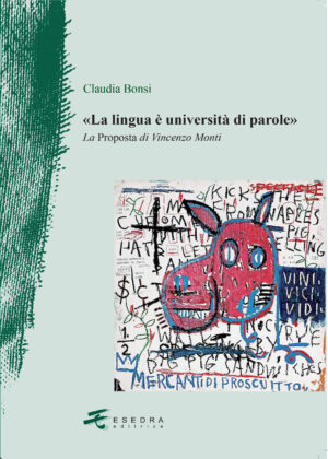 «La  lingua è università di parole»  (La Proposta di Vincenzo Monti)