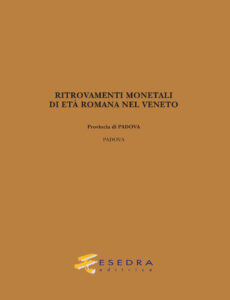 Ritrovamenti monetali di età romana nel Veneto. Provincia di Padova: Padova (RMREVe V/1)