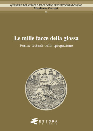 Le mille facce della glossa. Forme testuali della spiegazione