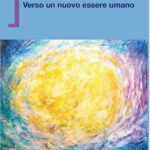 Verso un nuovo essere umano